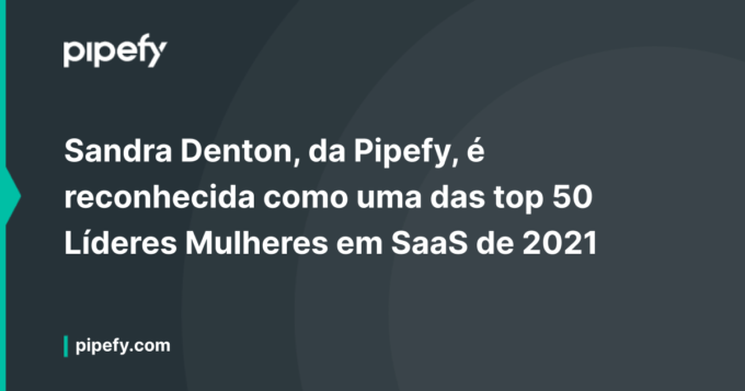 Sandra Denton Da Pipefy Reconhecida Como Uma Das Top 50 L deres 