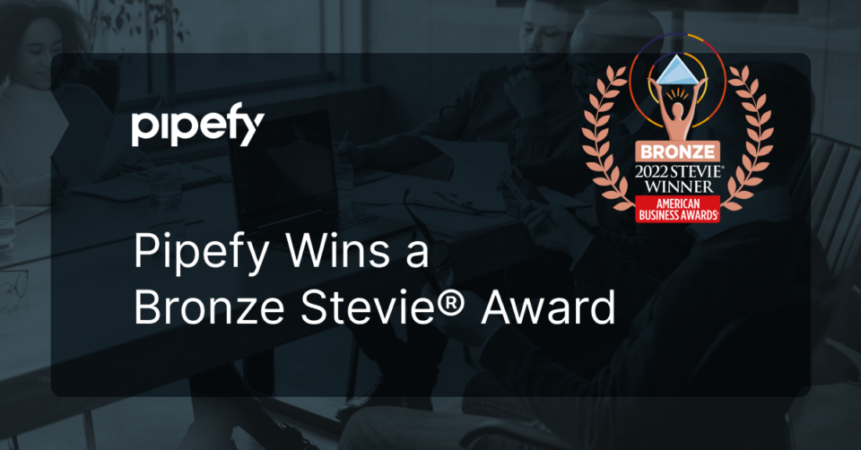 Pipefy Wins A Bronze Stevie Award Pipefy