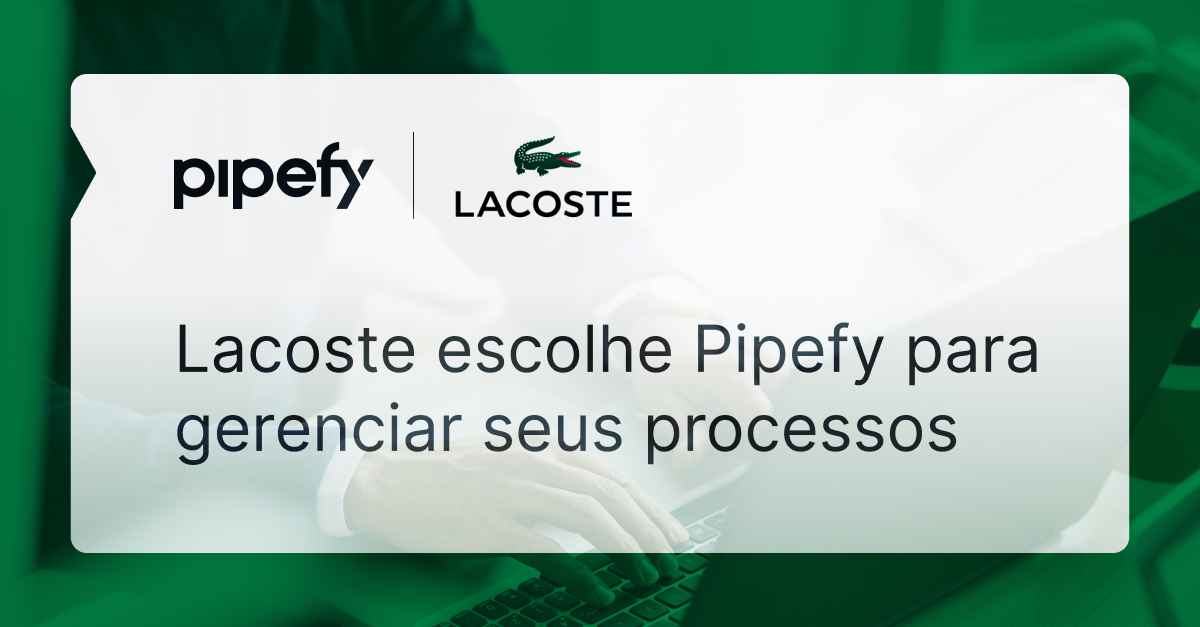 um banner com fundo verde e branco as logos da Lacoste e da Pipefy