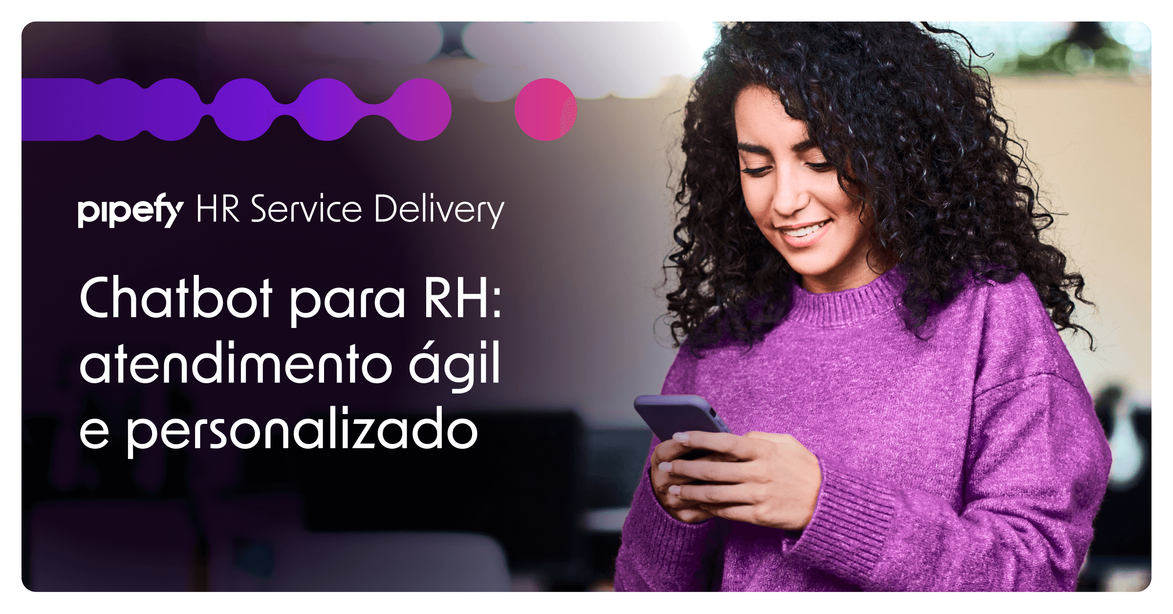 Chatbot com Inteligência Artificial para Times de RH | Pipefy