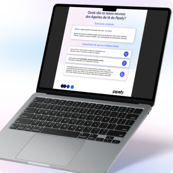 Agentes de IA do Pipefy em um novo patamar